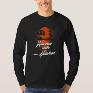 Witches With The Hitches T-Shirt