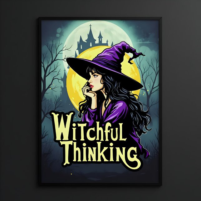 Witchfull Thinking Halloween Witch Thinking design Poster (Creator Uploaded)