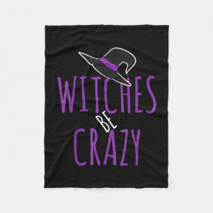 Witch's hat design - witches are crazy - halloween fleece blanket