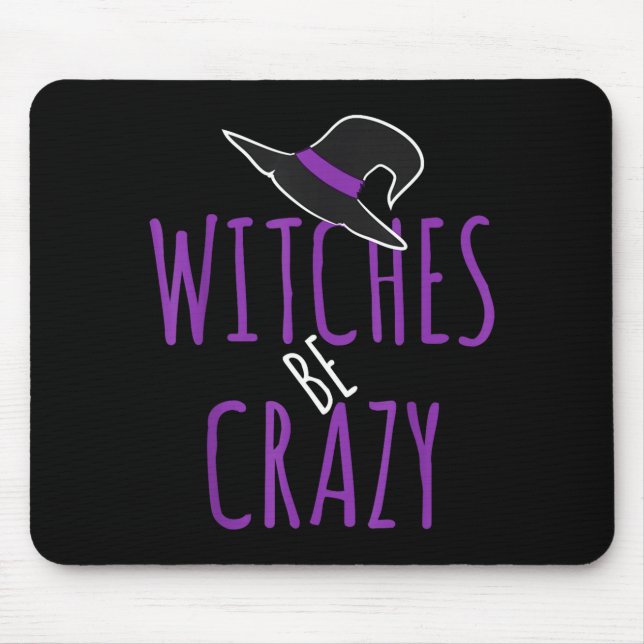 Witch's hat design - witches are crazy - halloween mouse mat (Front)