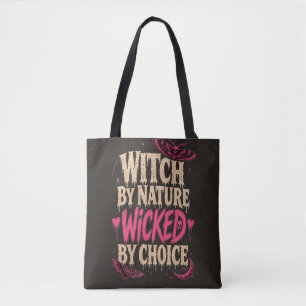 Witchy by Nature Wicked by Choice Halloween Pink Tote Bag