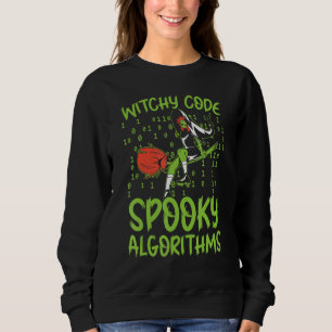 Witchy Code Spooky Algorithms Programmer Halloween Sweatshirt