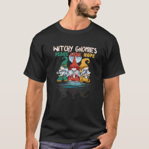 Witchy Gnomies Witch Gnome Peace Love Hope Hallowe T-Shirt