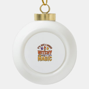 Witchy Magic Halloween Typography Design_1 Ceramic Ball Christmas Ornament