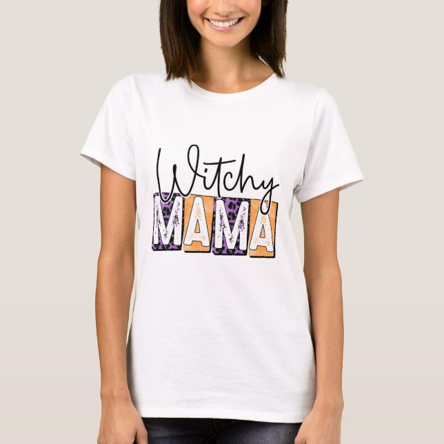 Witchy Mama - Halloween T-Shirt (Front)