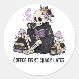 Witchy Skeleton Coffee First Chaos Later Gothic Classic Round Sticker