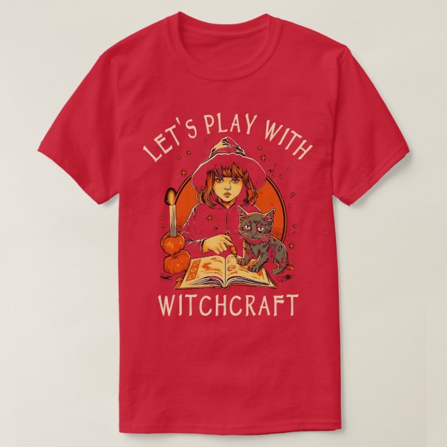 Witchy Wicca Lets Play With Witchcraft T-Shirt (Design Front)