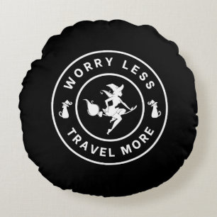 Witchy Worry Less, Travel More Round Cushion