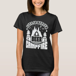 With A Beer And A Campfire Camping Camper 1 T-Shirt