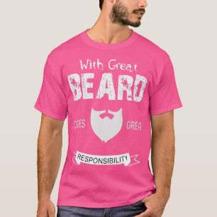 With A Great Beard 1 T-Shirt