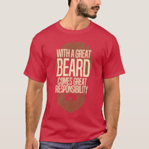 With A Great Beard Comes Great Responsibility Clas T-Shirt