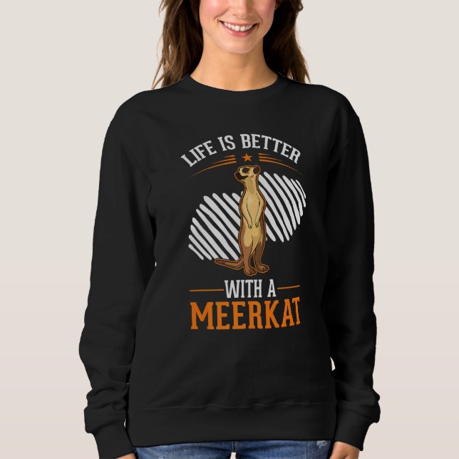 with a Meerkat Sweatshirt (Front)