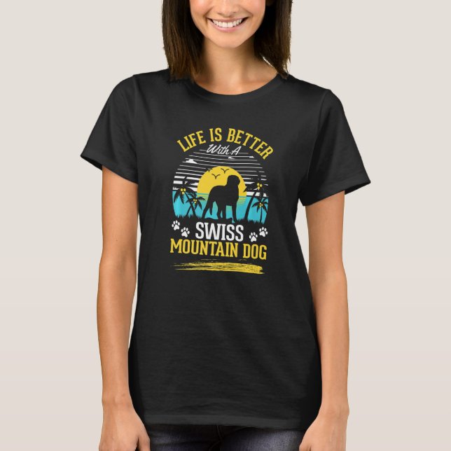 With A Swiss Mountain Dog T-Shirt (Front)