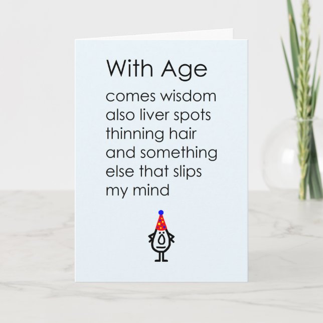 With Age A Funny Happy Birthday Poem Card (Front)
