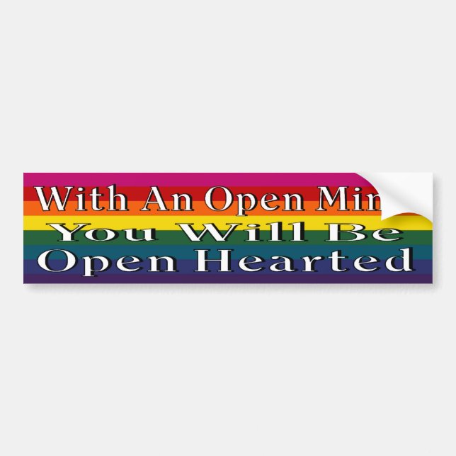 With An Open Mind You Will Be Open Hearted Bumper Sticker (Front)