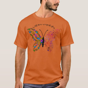 with brave wings she flies butterfly inspirational T-Shirt