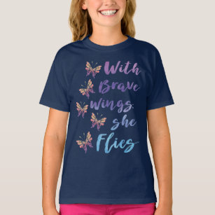 With Brave Wings She Flies T-Shirt