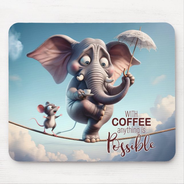 With Coffee, Anything is Possible Mouse Mat (Front)