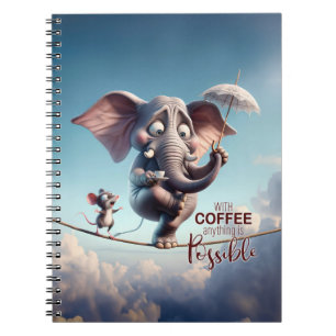 With Coffee, Anything is Possible Whimsical Notebook