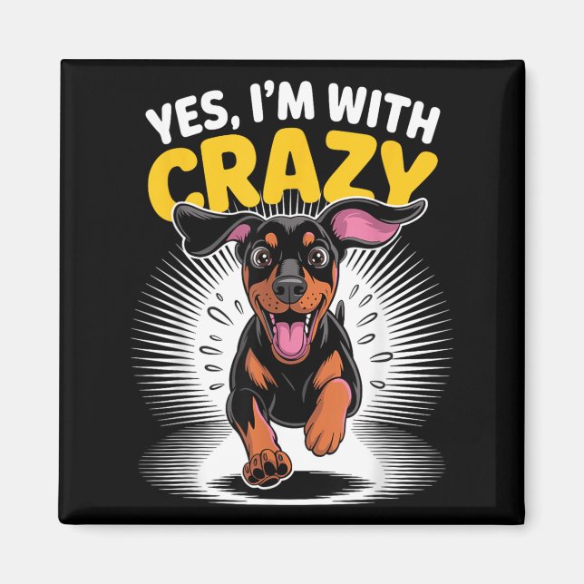 With Crazy Guard Cute Dog Funny Doberman Pinscher Magnet (Front)