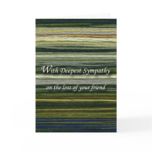 With Deepest Sympathy, Loss of Friend, Threads