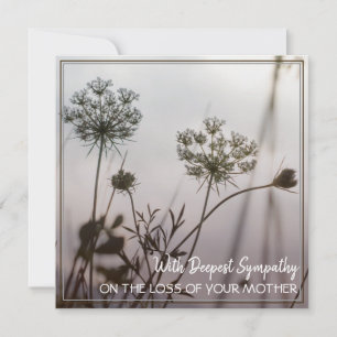 With Deepest Sympathy On The Loss Of Your Mother