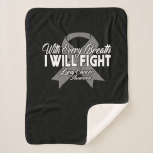 With Every Breath I Will Fight Lung Cancer Sherpa Blanket