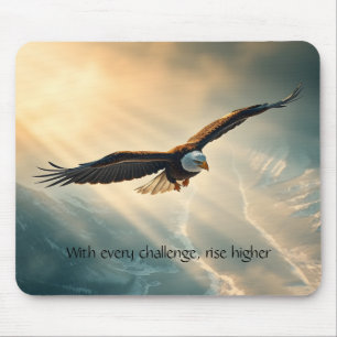 With every challenge, rise higher   mouse mat