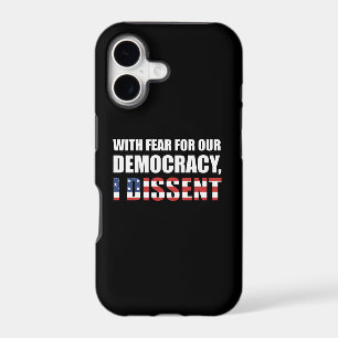 With Fear For Our Democracy I Dissent