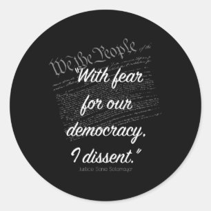 With Fear For Our Democracy I Dissent Sticker