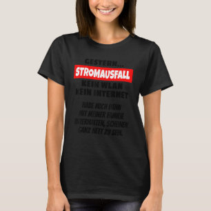 With German Stromausfall Kein Wlan Kein Internet T-Shirt