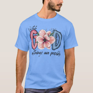 With God All Things are Possible Bible Verse Matth T-Shirt