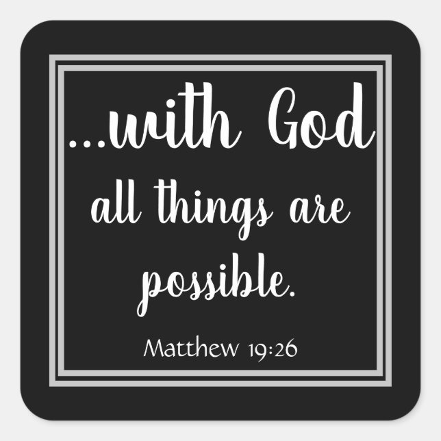 With God All Things Are Possible Black Square Sticker (Front)