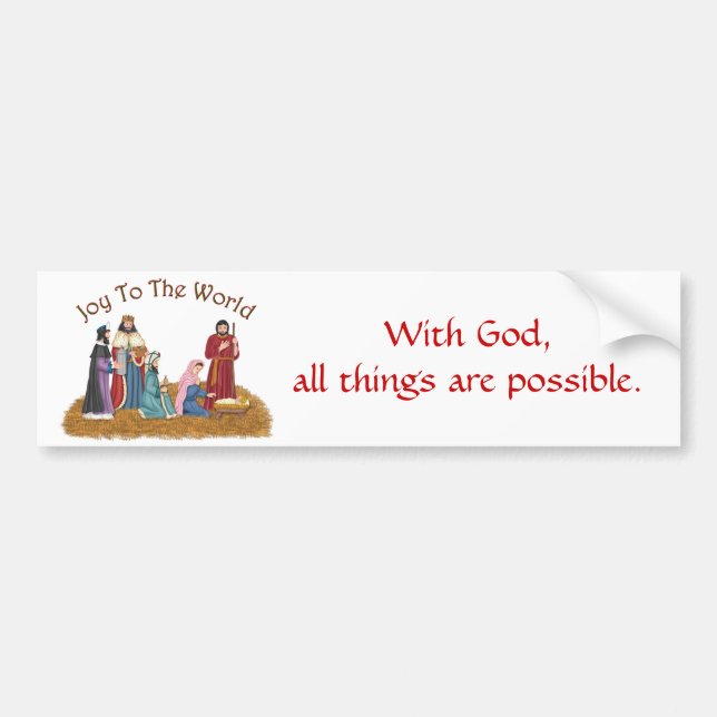 With God, all things are possible. Bumper Sticker (Front)