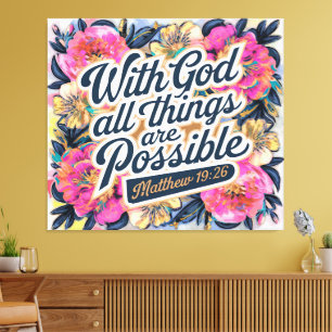 With God all things are possible Canvas Print