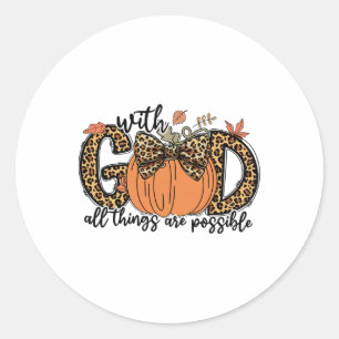 With God All Things Are Possible Christian Fall Th Classic Round Sticker