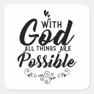 With God All Things Are Possible   Christian Square Sticker