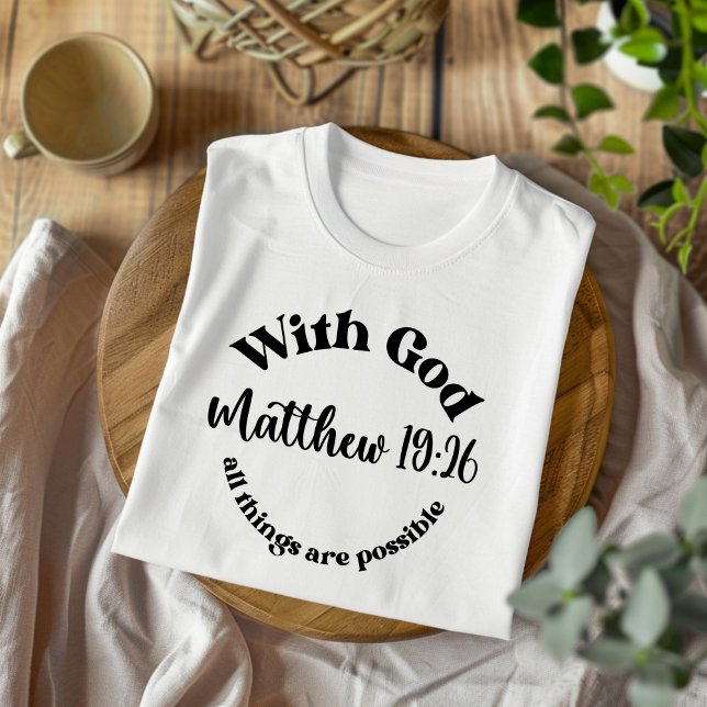 With God All Things Are Possible Christian T-Shirt (Creator Uploaded)