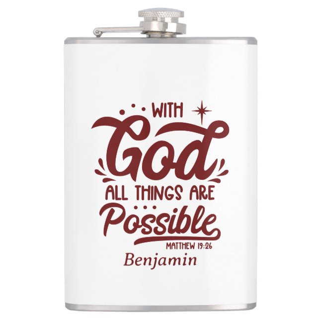 With God All Things Are Possible Mathew 19:26 Hip Flask (Front)