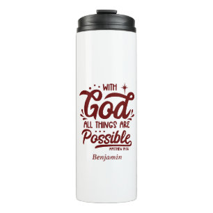 With God All Things Are Possible Mathew 19:26  Thermal Tumbler