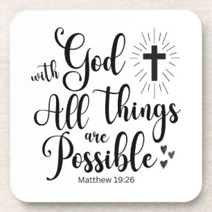With God all things are Possible - Matthew 19:26 Coaster