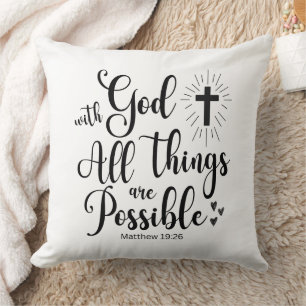 With God all things are Possible - Matthew 19:26 Cushion