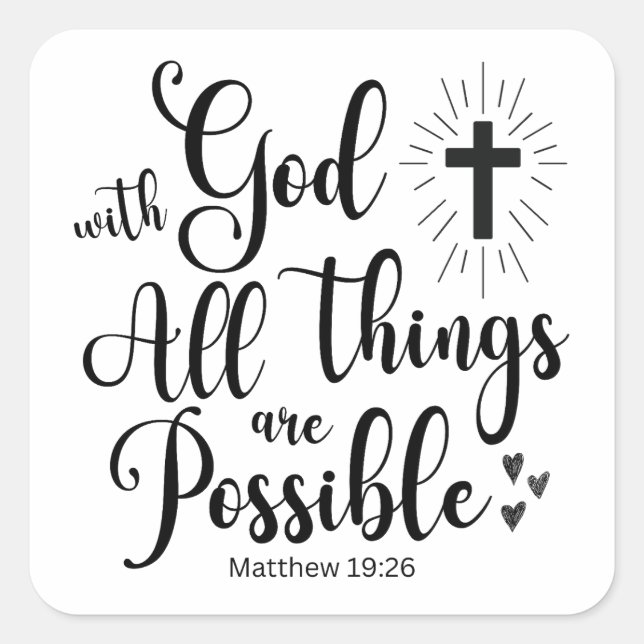 With God all things are Possible - Matthew 19:26 Square Sticker (Front)