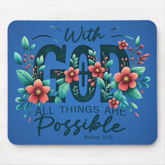 With God All Things Are Possible Mouse Pad (Front)