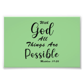 With God All Things Are Possible Photo Print