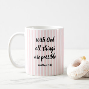 With God all things are Possible Pink Stripe Coffee Mug