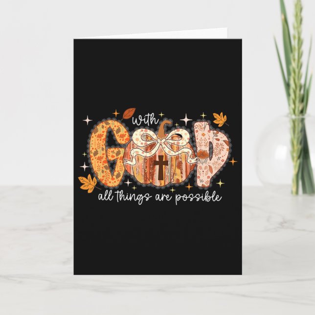 With God All Things Are Possible Pumpkin Thanksgiv Card (Front)
