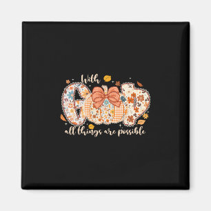 With God All Things Are Possible Pumpkin Thanksgiv Magnet