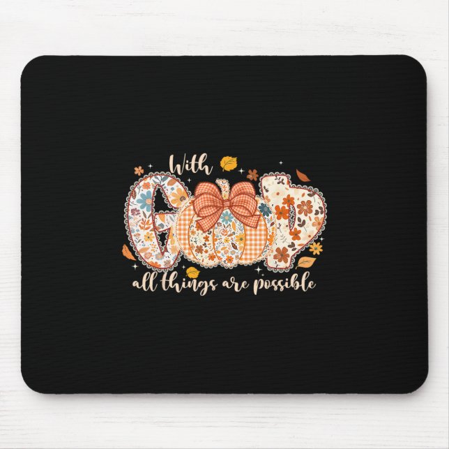 With God All Things Are Possible Pumpkin Thanksgiv Mouse Mat (Front)