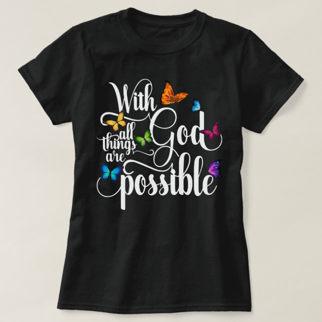 With God All Things Are Possible - Religious Butte T-Shirt (Design Front)